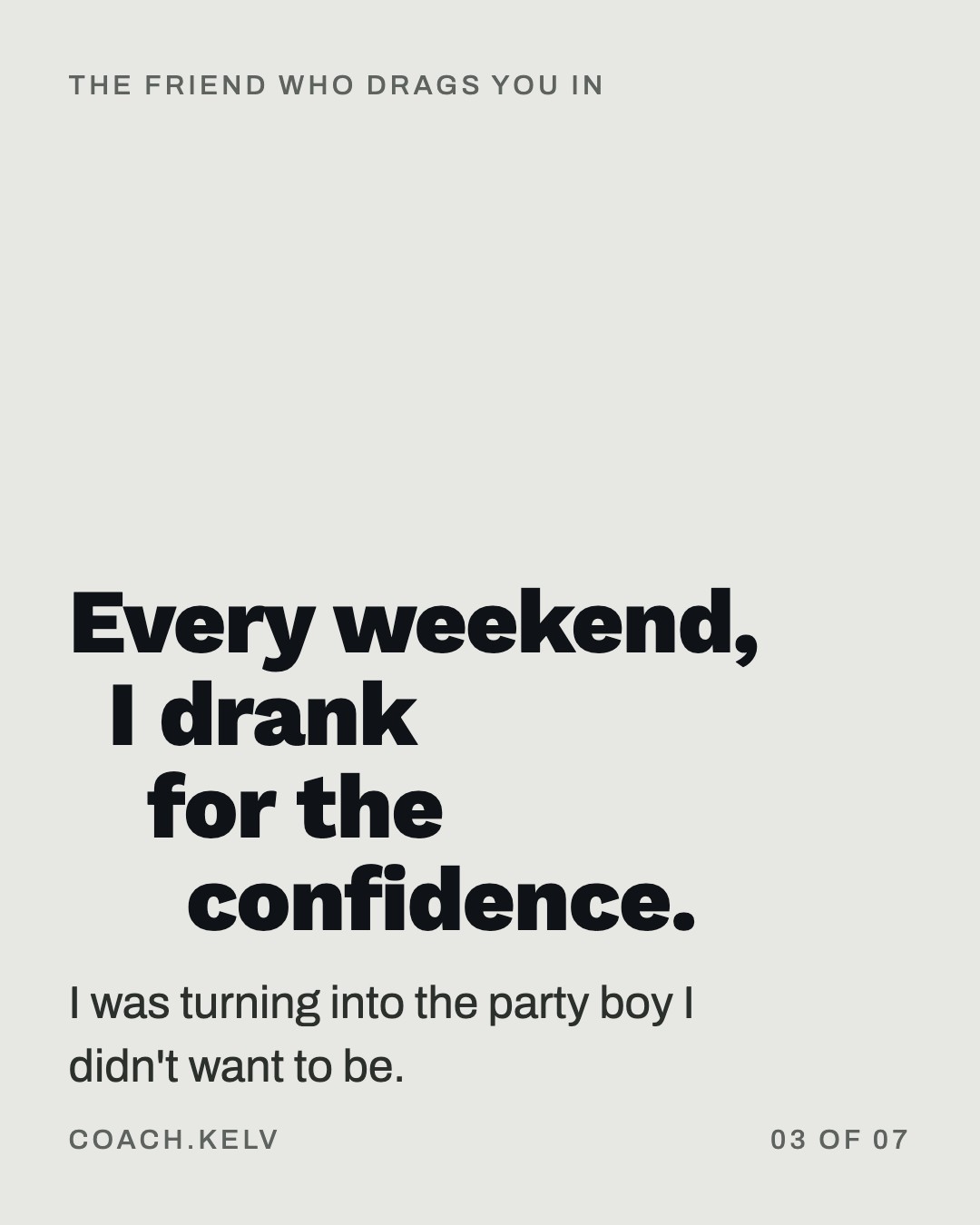 The friend who drags you in, slide 3