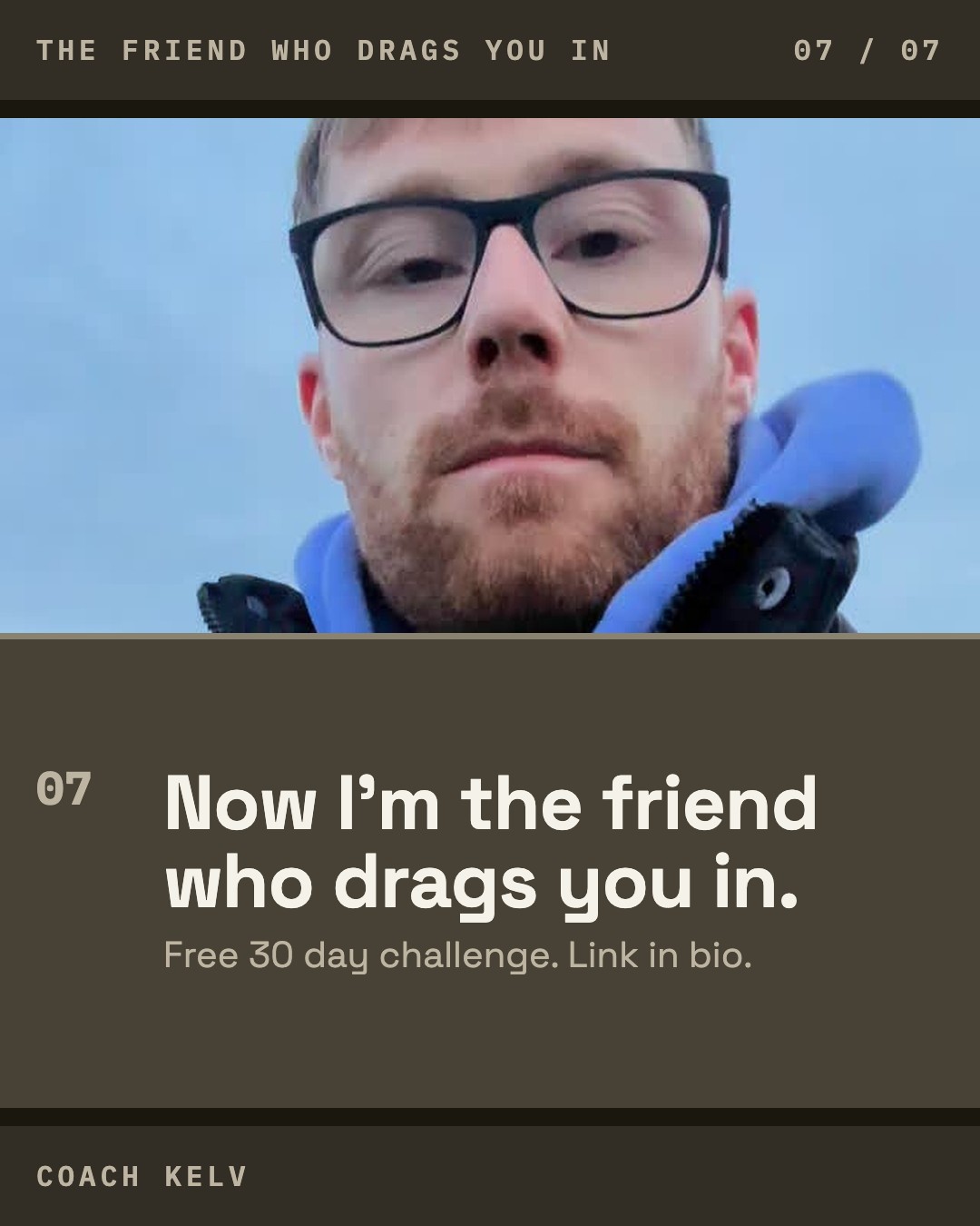 The friend who drags you in, slide 7