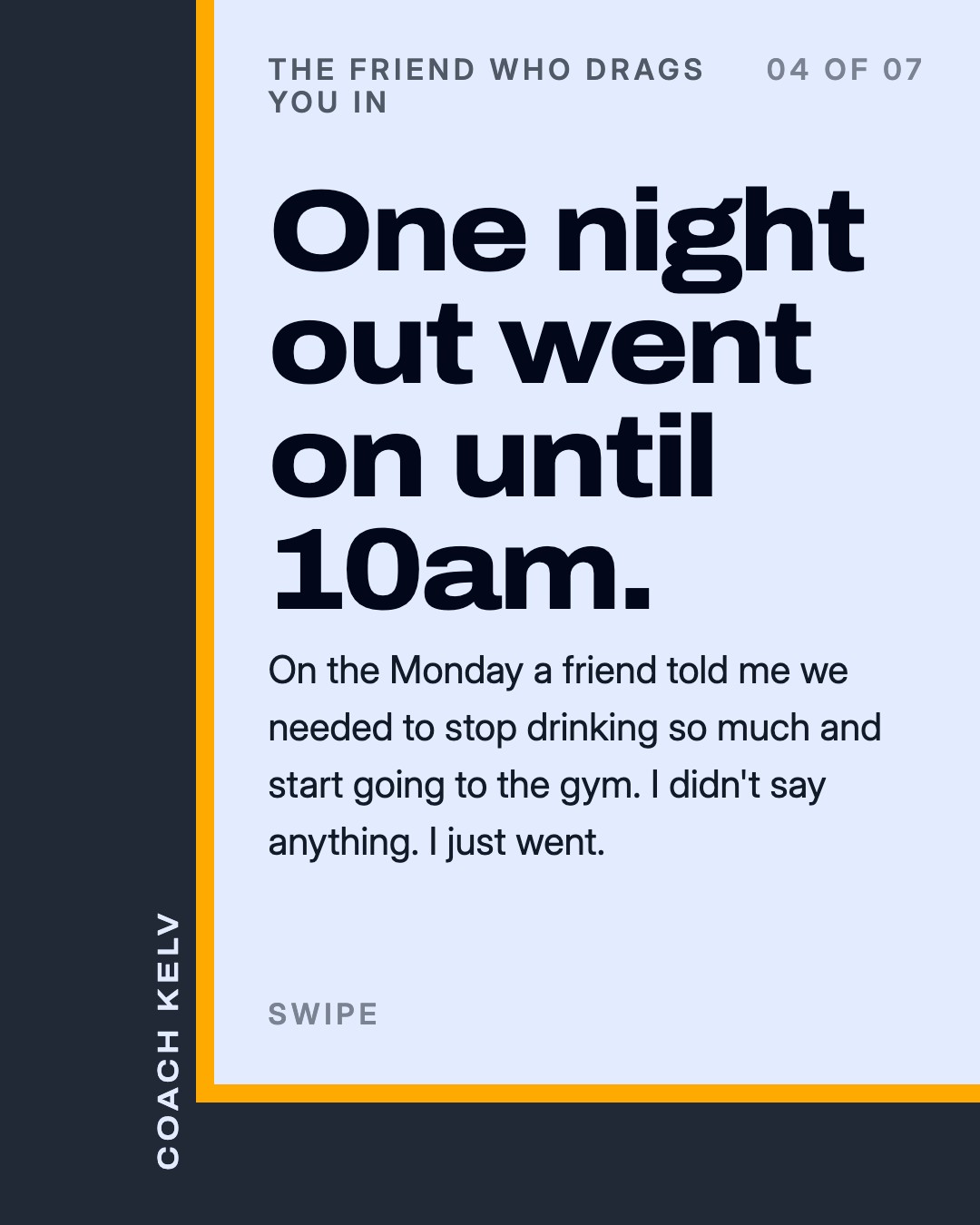 The friend who drags you in, slide 4